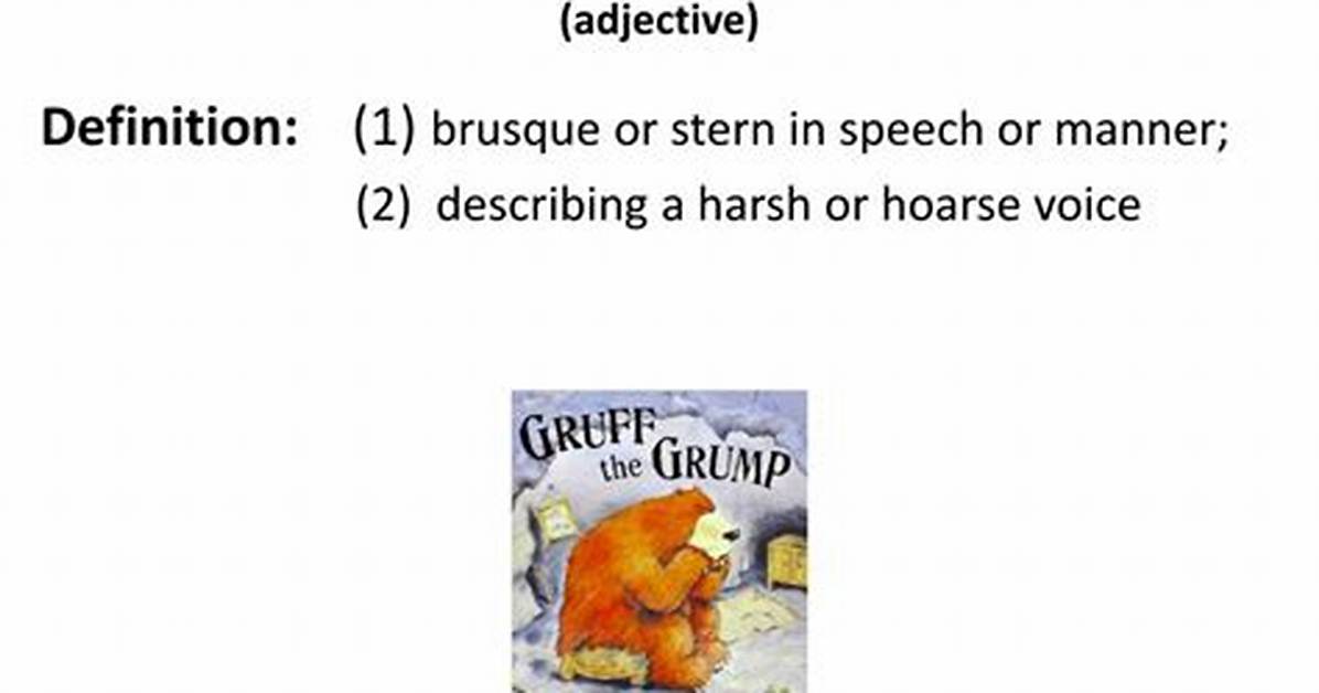 What Does Gruffness Mean?