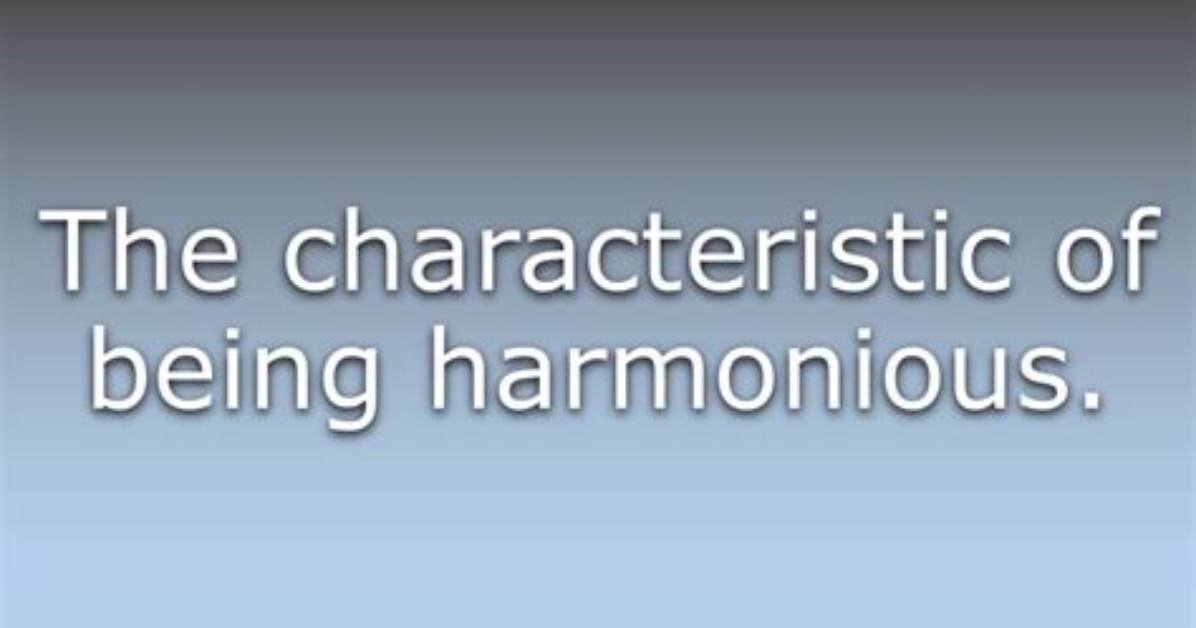 What Does Harmoniousness Mean?