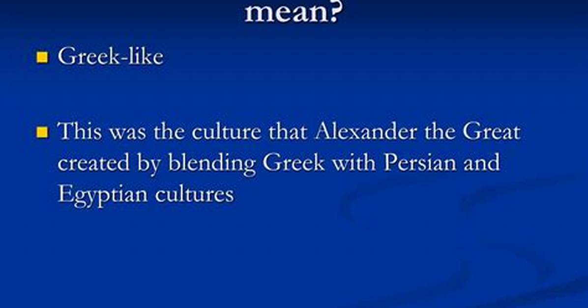What Does Hellenistic Mean?