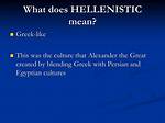 What Does Hellenistic Mean?