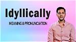 What Does Idyllically Meaning?