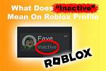What Does Inactive Mean?