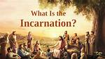 What Does Incarnation Mean