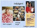 What Does Indulgent Definition?