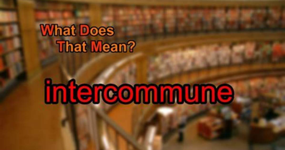 What Does Intercommune Mean?