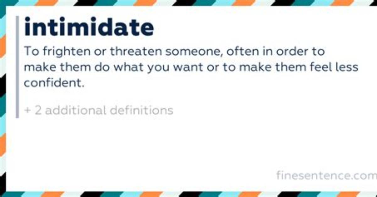 What Does Intimidating Mean?