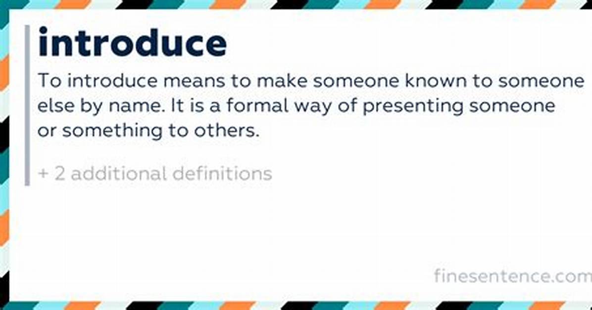 What Does Introduce Mean?