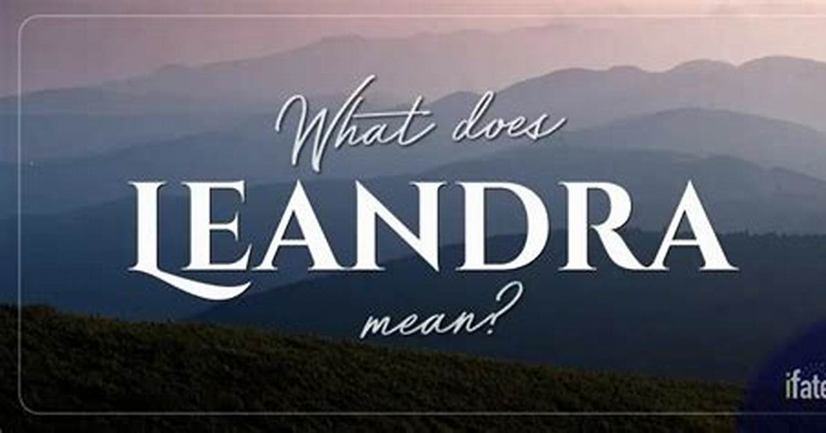 What Does Leandra Mean?