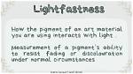 What Does Lightfastness Mean?