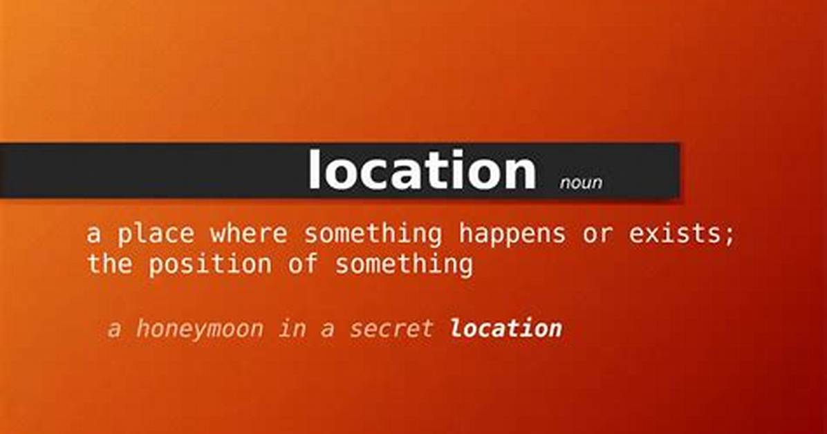 What Does Location Mean