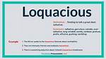 What Does Loquaciousness Mean?