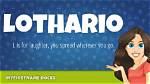 What Does Lothario Mean?