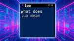What Does Lua Mean?