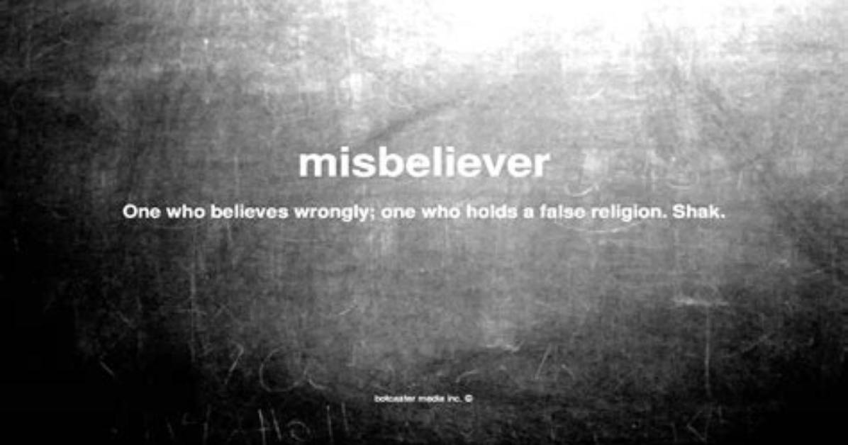 What Does Misbeliever Mean?