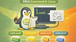 What Does Mkfs Command Do in Linux?