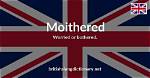 What Does Moithered Mean?