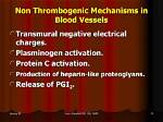 What Does Non Thrombogenic?