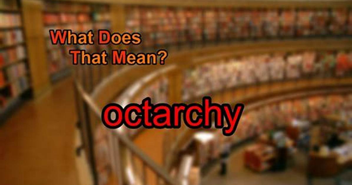 What Does Octarchy Mean?
