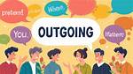 What Does Outgoing Mean