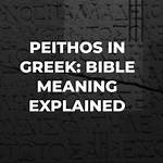 What Does Peithos Mean?