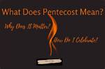 What Does Pentecost Mean