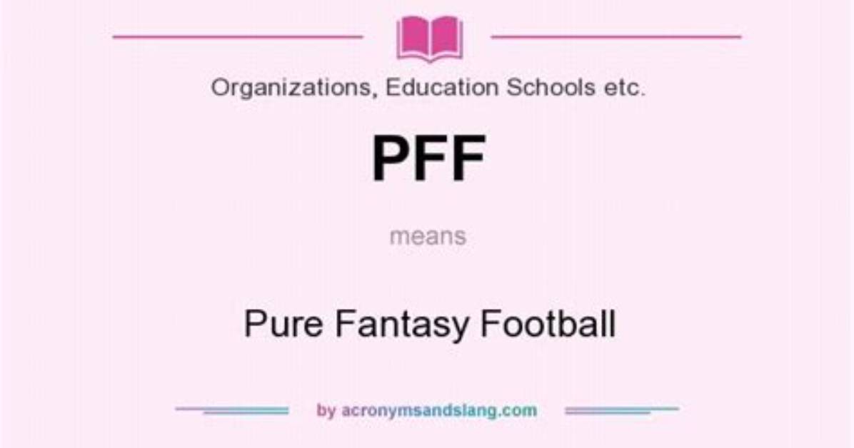 What Does Pff Stand For