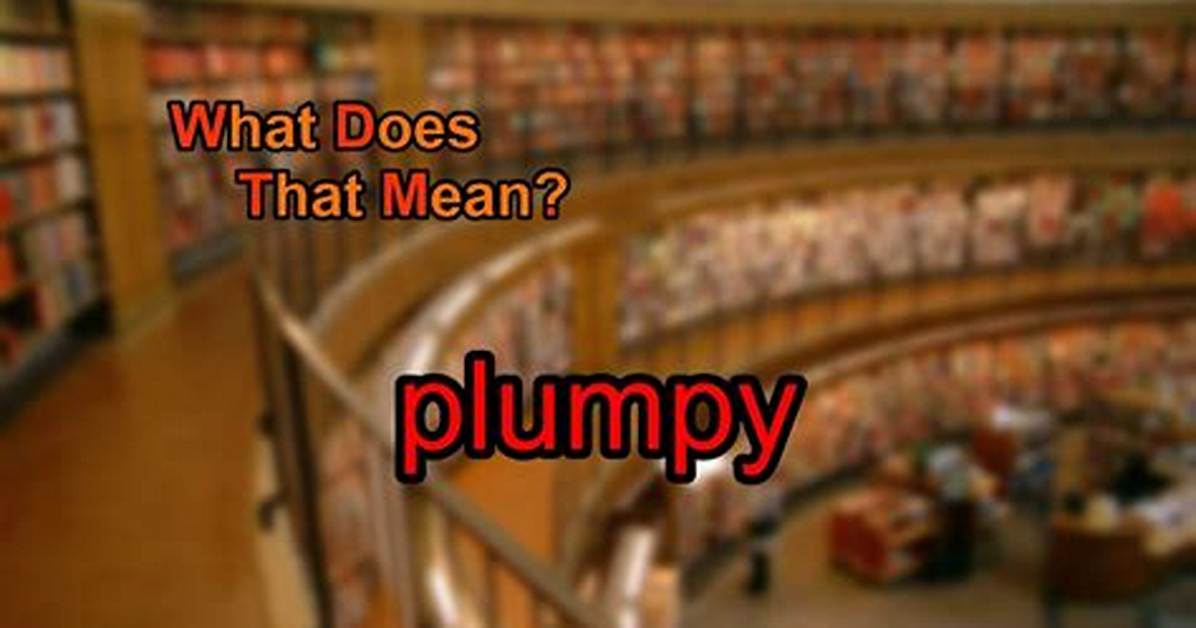 What Does Plumpy Name Mean?