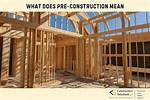 What Does Preconstruction Mean?