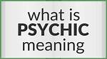 What Does Psychically Mean?