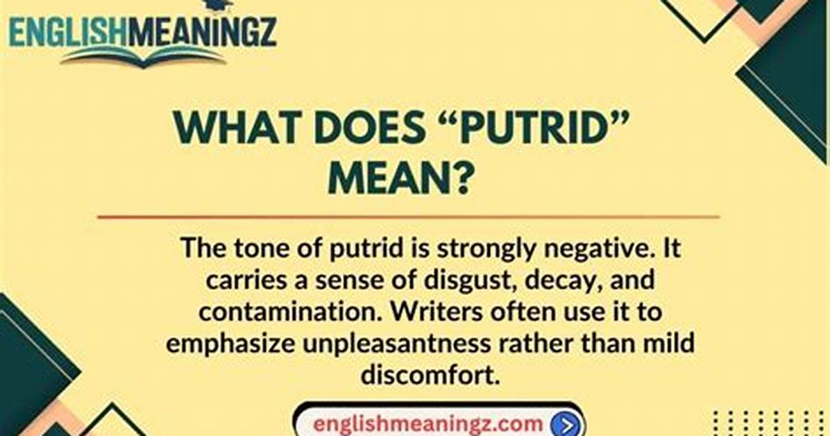 What Does Putrid Mean