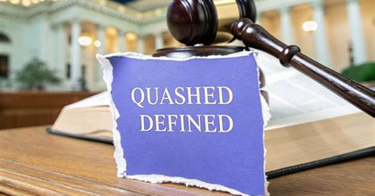 What Does Quashed Mean?