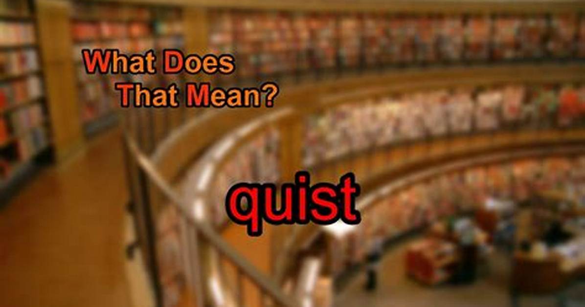 What Does Quist Mean?