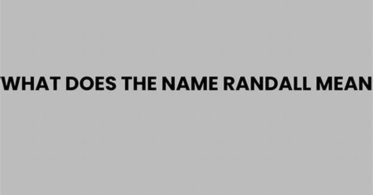 What Does Randall Mean?