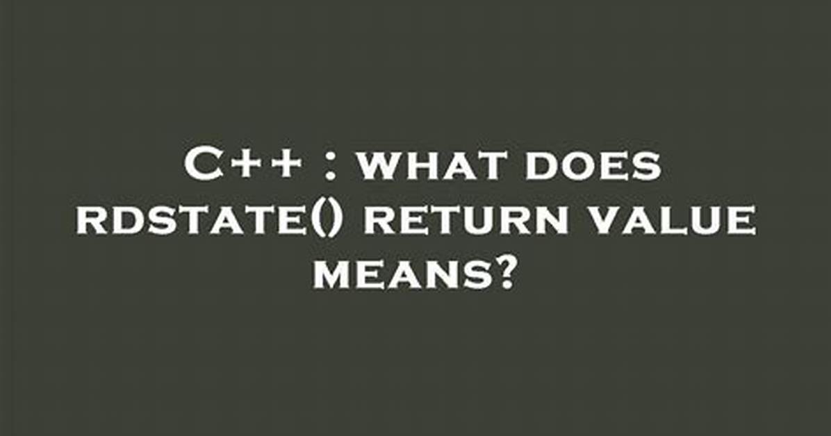 What Does Rdstate() Return Value Mean?