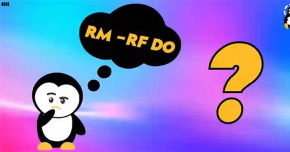 What Does Rm -Rf Do?