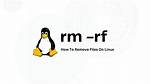 What Does "Rm -Rf Linux" Do?