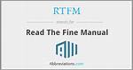 What Does Rtfm Stand for?