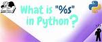 What Does %S Mean in a Python Format String?