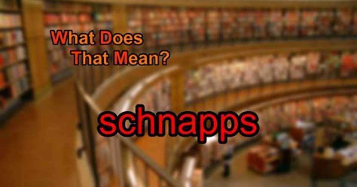 What Does Schnapps Mean?