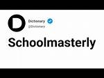 What Does Schoolmasterly Meaning?
