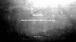 What Does Sgml Mean?