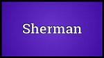 What Does Sherman Mean?