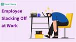 What Does Slack off Mean?
