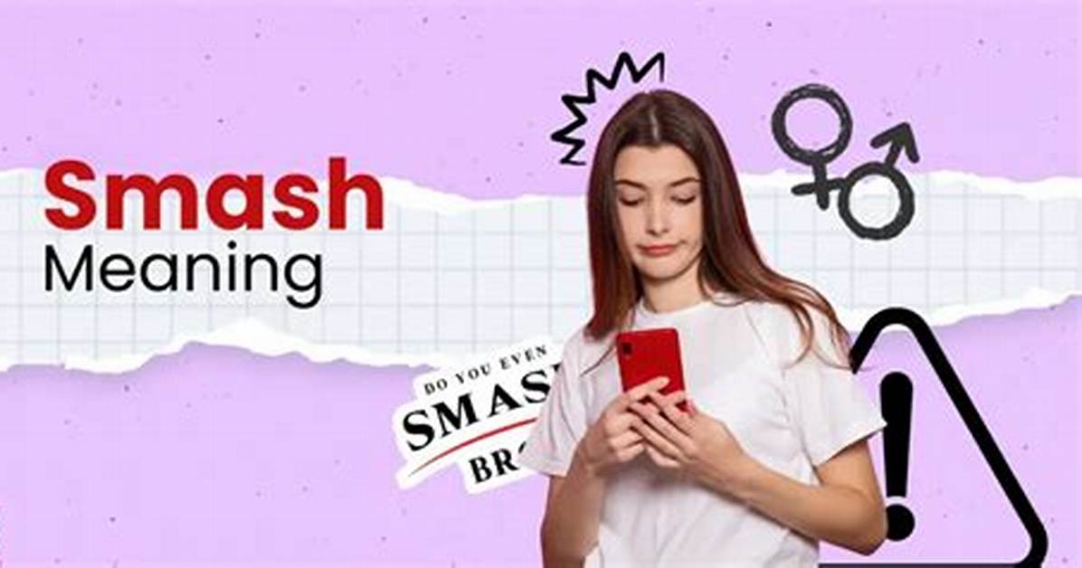 What Does Smash Mean