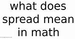 What Does Spread out Mean?