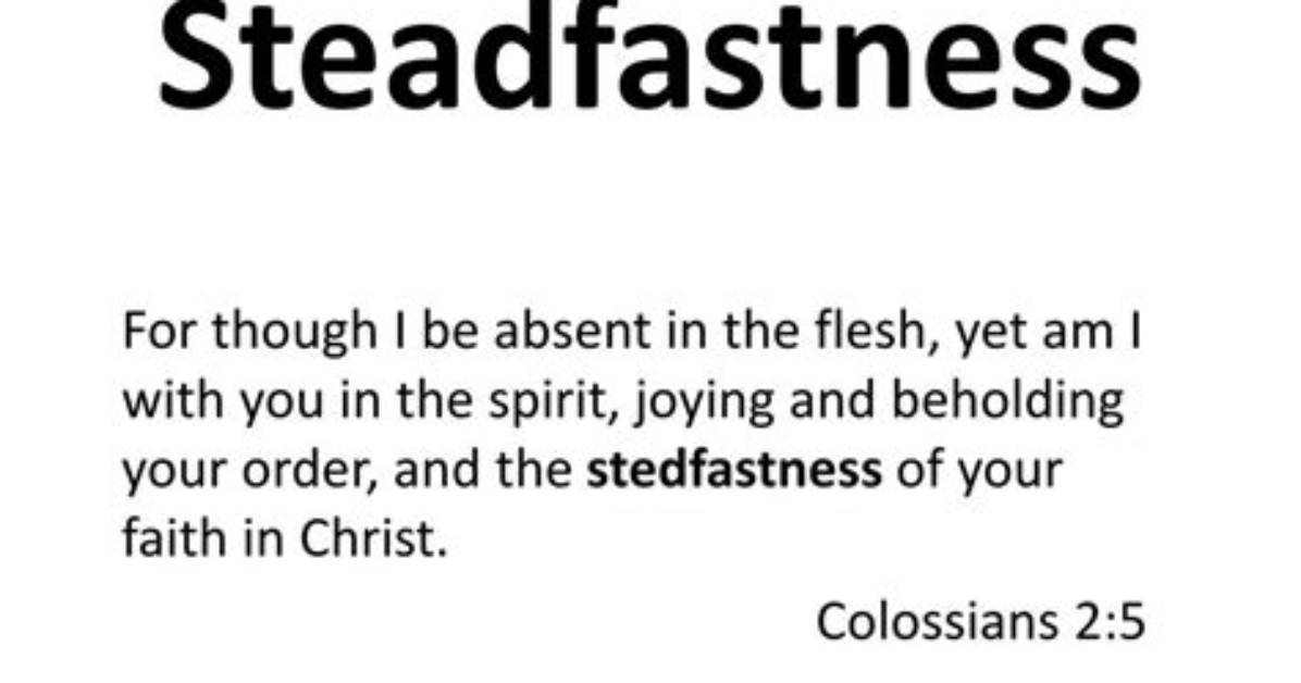 What Does Steadfastness Definition?