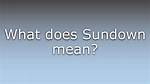 What Does Sundown Mean?