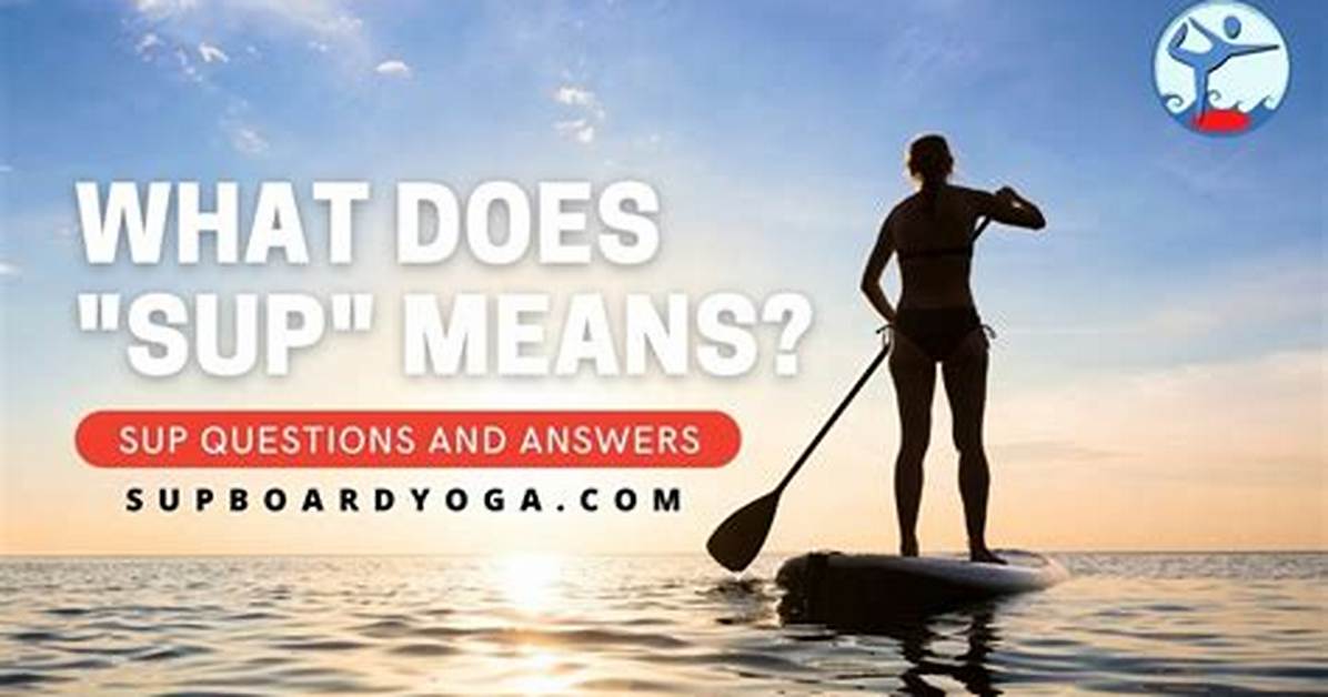What Does Sup Mean?