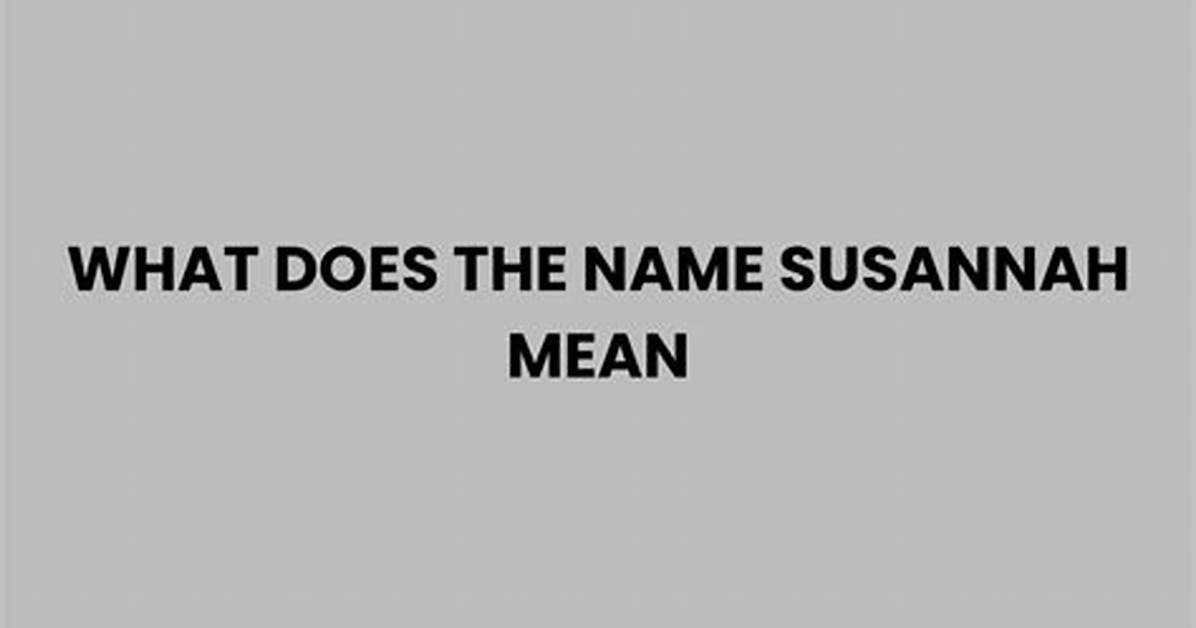 What Does Susannah Mean?