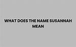 What Does Susannah Mean?